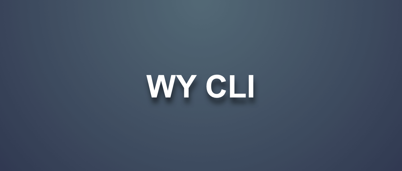 WY CLI 到底有什么用？